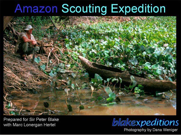 Amazon scouting expedition prepared for Sir Peter Blake with Marc Lonergan Hertel for Blakexpeditions.  Photography by Dana Weniger